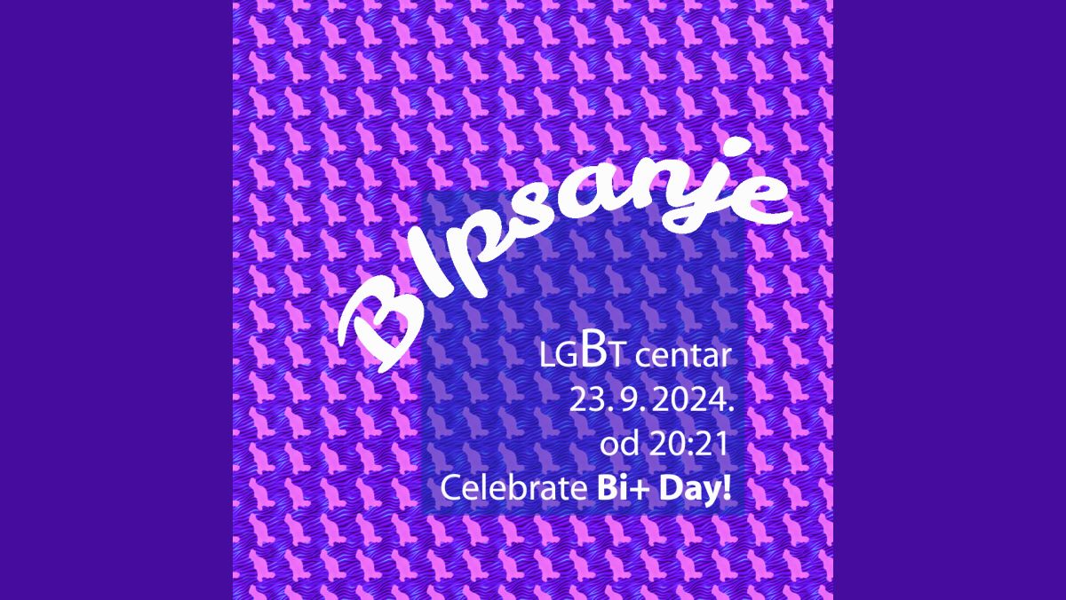 Bipsanje #1 / Celebrate Bi+ day! - LGBT Centar Split